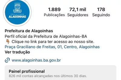 Perfil da Prefeitura de Alagoinhas no Instagram chega a 72 mil seguidores e lidera o ranking do Litoral Norte e Agreste Baiano