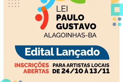 Alagoinhas: Inscrições para os Editais da Paulo Gustavo começam nesta terça-feira (24)